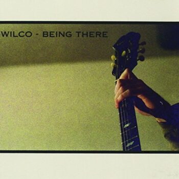 Wilco - Being There