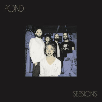Pond - Sessions (Live)
