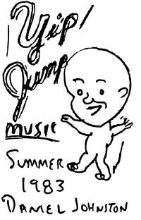 Daniel Johnston - Yip/Jump Music