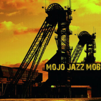 Mojo Jazz Mob - Westfalenwalze