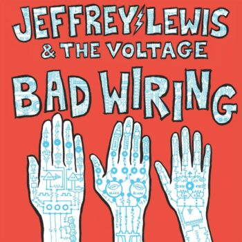 Jeffrey Lewis - Bad Wiring