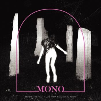 Mono - Before The Past: Live From Electrical Audio