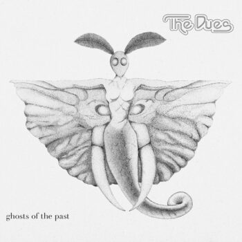 The Dues - Ghosts Of The Past