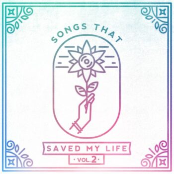 V.A. - Songs That Saved My Life Vol. 2