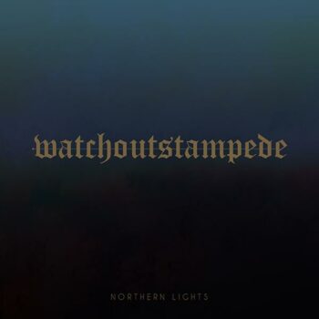Watch Out Stampede - Northern Lights