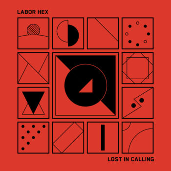 Labor Hex - Lost In Calling