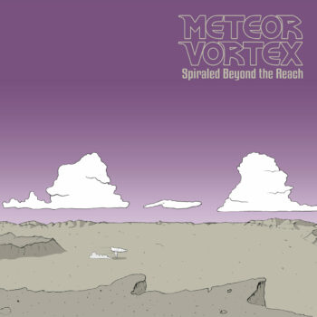 Meteor Vortex - Spiraled Beyond The Reach