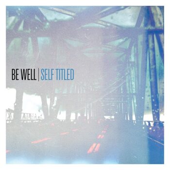 Be Well - Be Well