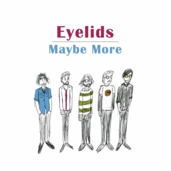 Eyelids - Maybe More