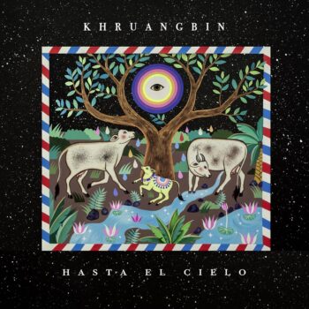 Khruangbin - Hasta El Cielo (Con Todo El Mundo in Dub)
