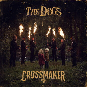 The Dogs - Crossmaker