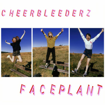Cheerbleederz - Faceplant (EP)