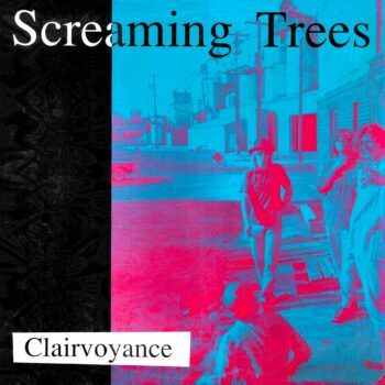 Screaming Trees - Clairvoyance