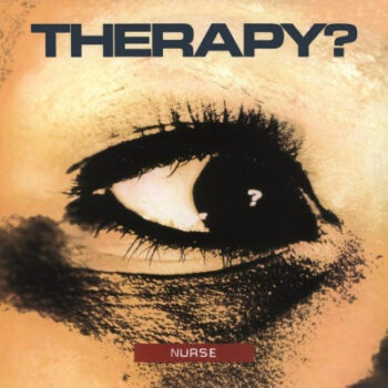 Therapy? - Nurse