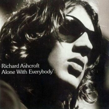 Richard Ashcroft - Alone With Everybody