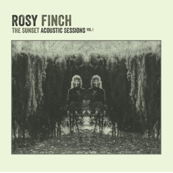 Rosy Finch - The Sunset Acoustic Sessions Vol. 1
