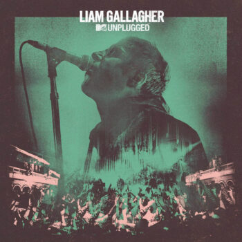 Liam Gallagher - MTV Unplugged: Live At Hull City Hall