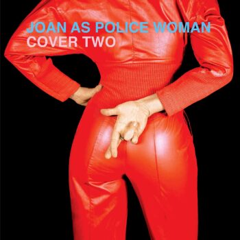 Joan As Police Woman - Cover Two