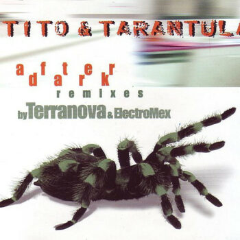 Tito & Tarantula - After Dark (Remixes)