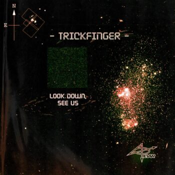Trickfinger - Look Down, See Us (EP)
