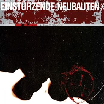 Einstürzende Neubauten - Zeichnungen des Patienten O.T.