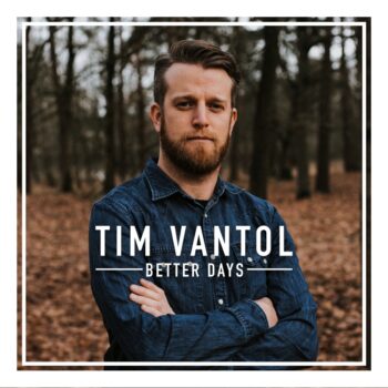 Tim Vantol - Better Days