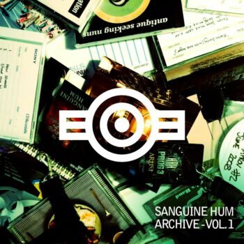 Sanguine Hum - Archive Vol. 1