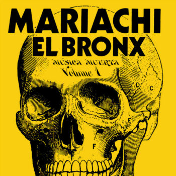 Mariachi El Bronx - Música Muerta