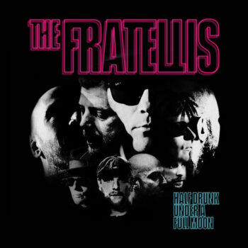 The Fratellis - Half Drunk Under A Full Moon