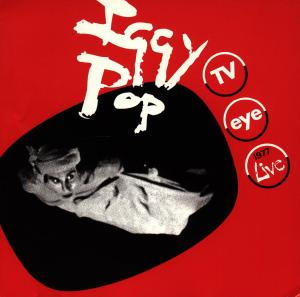 Iggy Pop - T.V. Eye (Live)