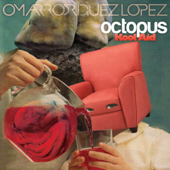 Omar Rodríguez-López - Octopus Kool Aid