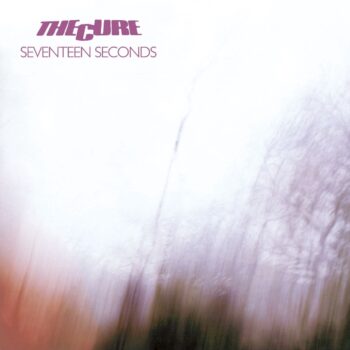 The Cure - Seventeen Seconds