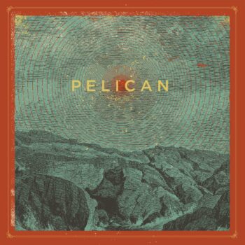 Pelican - B-Sides And Other Rarities