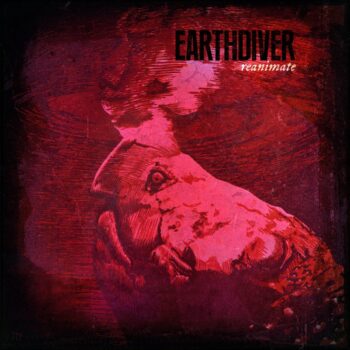 Earthdiver - Reanimate (EP)