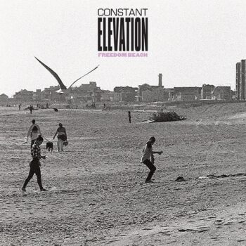 Constant Elevation - Freedom Beach (EP)