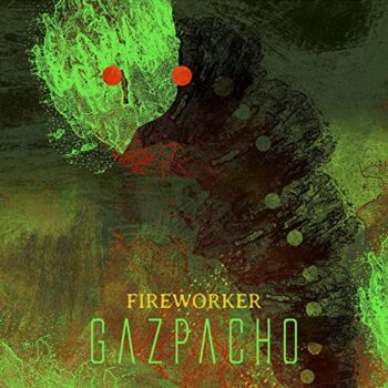 Gazpacho - Fireworker