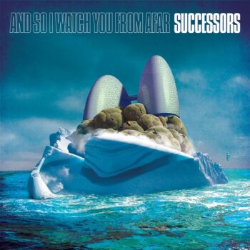 And So I Watch You From Afar - Successors (EP)