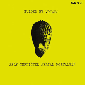 Guided By Voices - Self-Inflicted Aerial Nostalgia