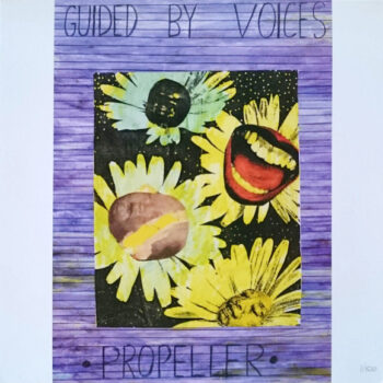 Guided By Voices - Propeller