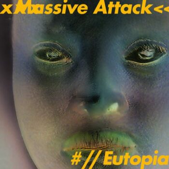 Massive Attack - Eutopia