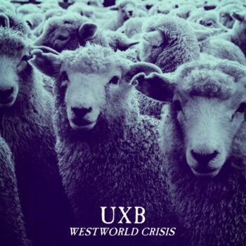 UxB - Westworld Crisis