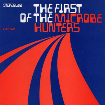 Stereolab - The First Of The Microbe Hunters (EP)