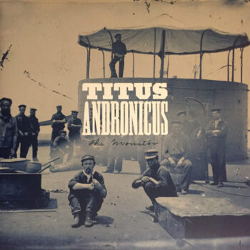 Titus Andronicus - The Monitor