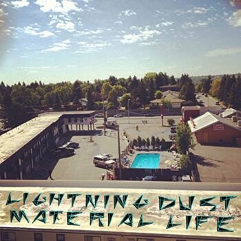 Lightning Dust - Material Life (EP)