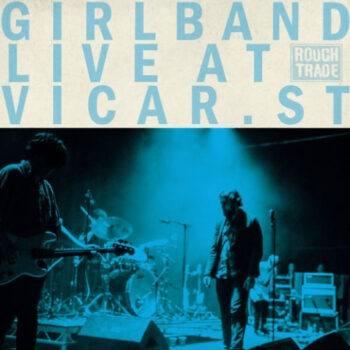 Gilla Band - Live At Vicar Street (als Girl Band)