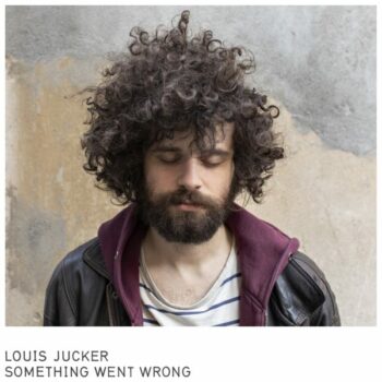 Louis Jucker - Something Went Wrong