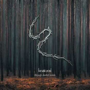 Lunatic Soul - Through Shaded Woods