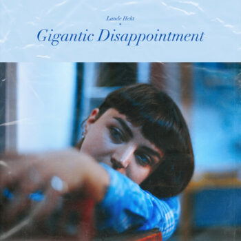 Lande Hekt - Gigantic Disappointment (EP)