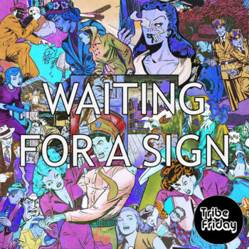 Tribe Friday - Waiting For A Sign (EP)