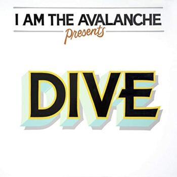 I Am The Avalanche - Dive